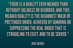 quote-jane-jacobs-there-is-a-quality-even-meaner-than-19934