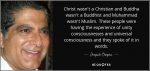 quote-christ-wasn-t-a-christian-and-buddha-wasn-t-a-buddhist-and-muhammad-wasn-t-muslim-these-deepak-chopra-137-88-03
