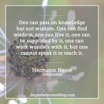 321-1701-Hermann-Hesse-Siddhartha-one-can-pass-on-knowledge-but-not-wisdom